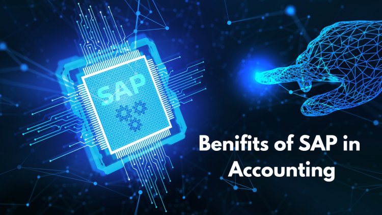 Benefits of SAP Course For Accounting Professionals