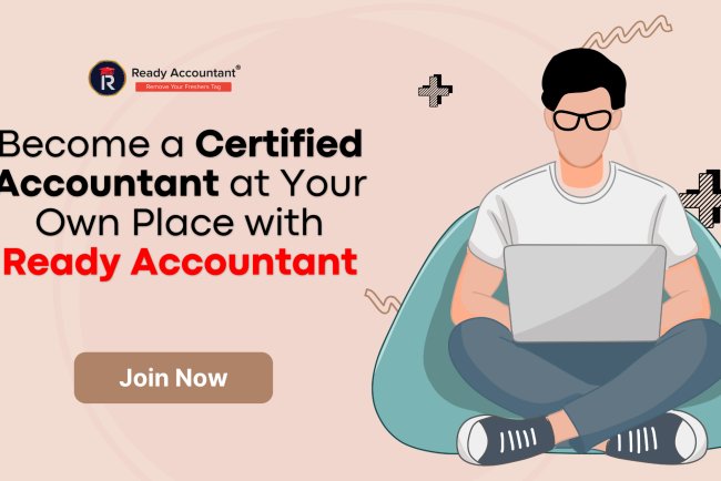Become a Certified Accountant at Your Own Place with Ready Accountant