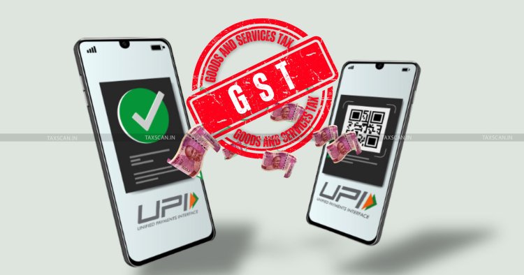 GST on UPI Transactions