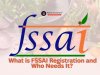 What is FSSAI Registration and Who Needs It? 