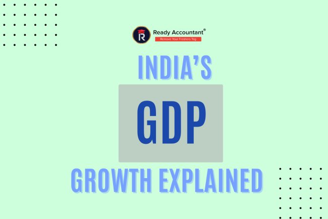 India’s GDP Growth Explained