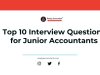 Top 10 Interview Questions for Junior Accountants