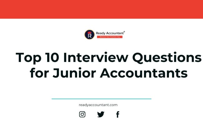 Top 10 Interview Questions for Junior Accountants