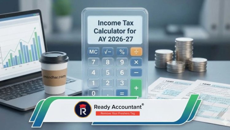 Income Tax Calculator AY 2026-27
