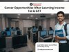 Career Opportunities After Learning Income Tax & GST