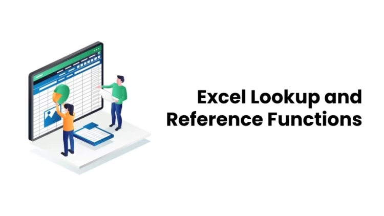 Excel Lookup and Reference Functions: A Step-By-Step Guide
