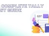 Complete Guide to Tally with GST in 2026: From Basics to Job-Ready Skills