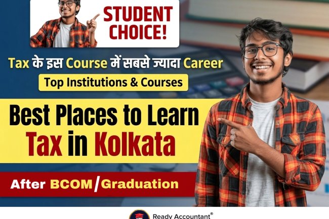 Best Places to Learn Tax in Kolkata 