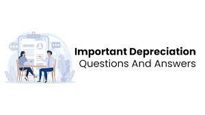 20 Important Depreciation Questions & Answers For Interview